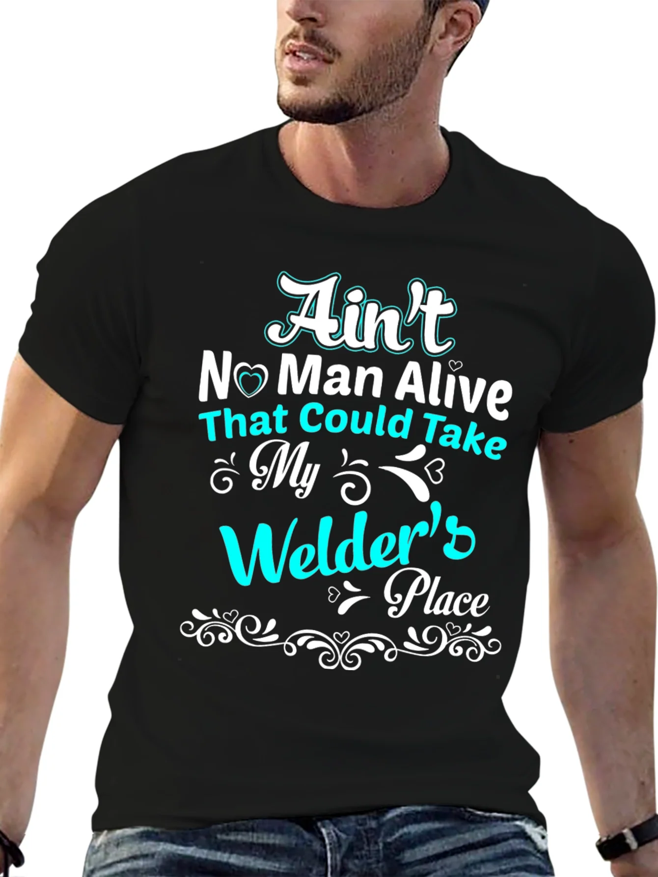 Aint No Man Alive Welders Place T-Shirt