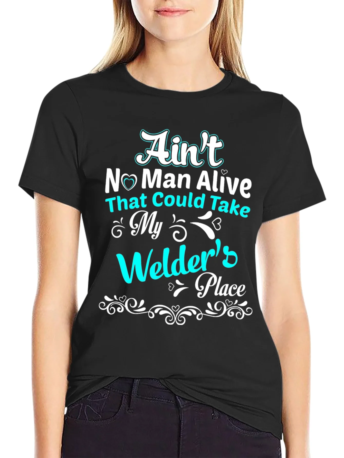 Aint No Man Alive Welders Place T-Shirt