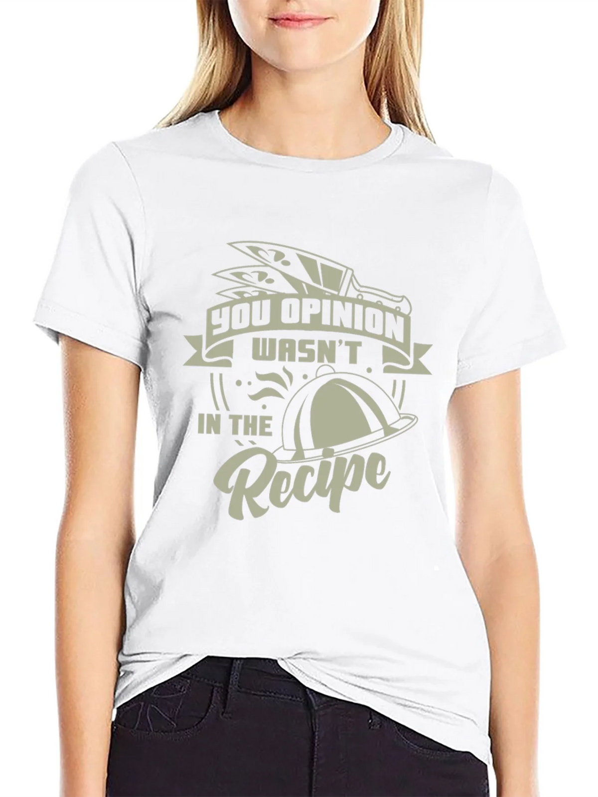 Funny Chef T-Shirt - You Opinion Wasnt In The Recipe