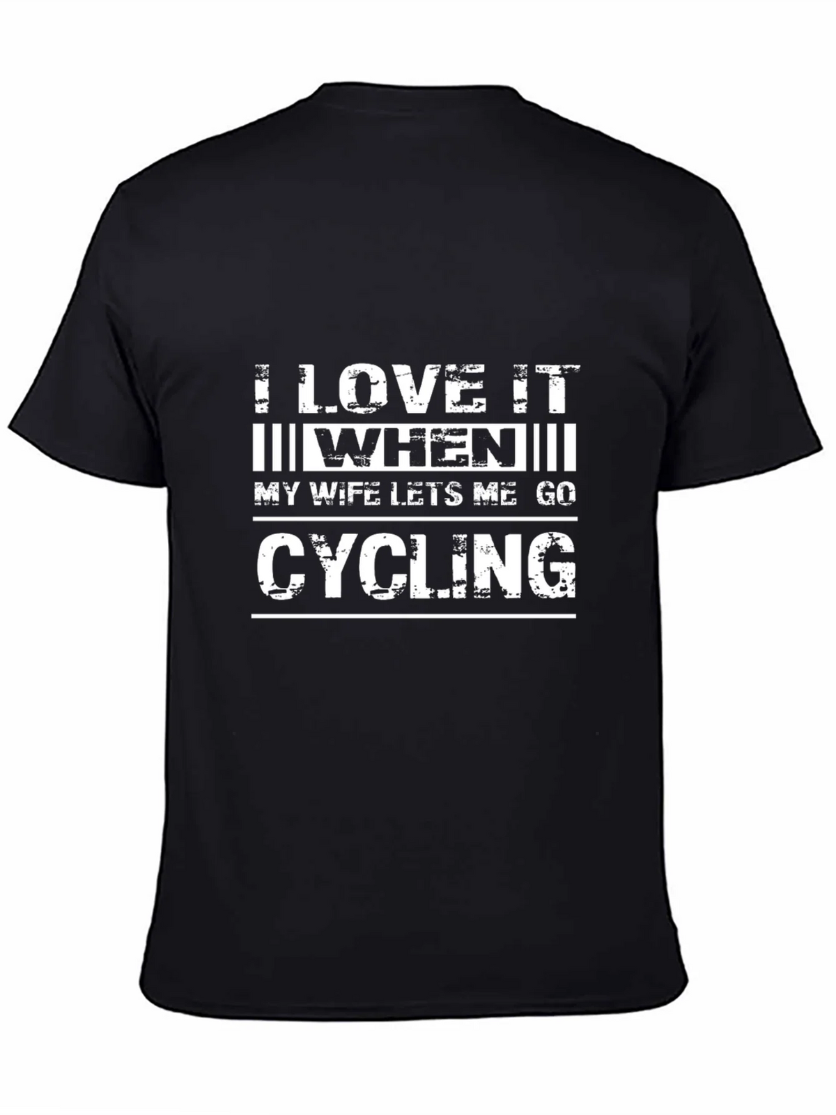 Funny Cycling T-Shirt - I Love It When My Wife Lets Me Go