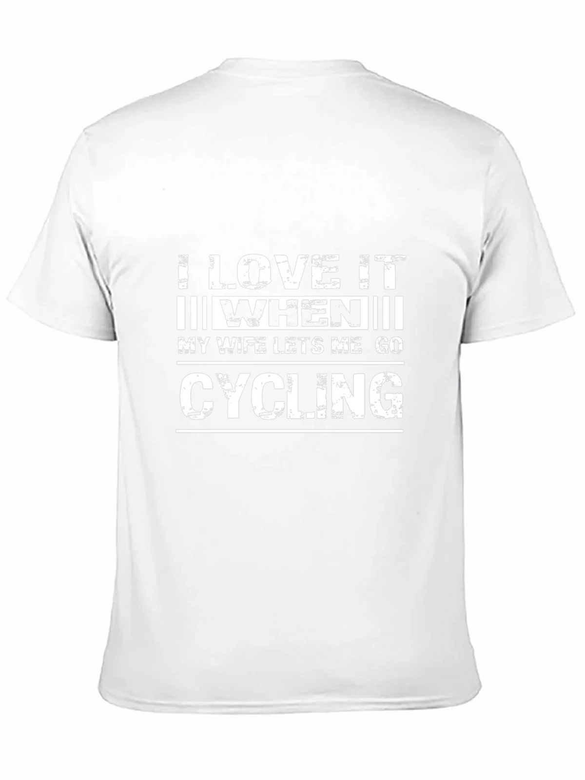 Funny Cycling T-Shirt - I Love It When My Wife Lets Me Go