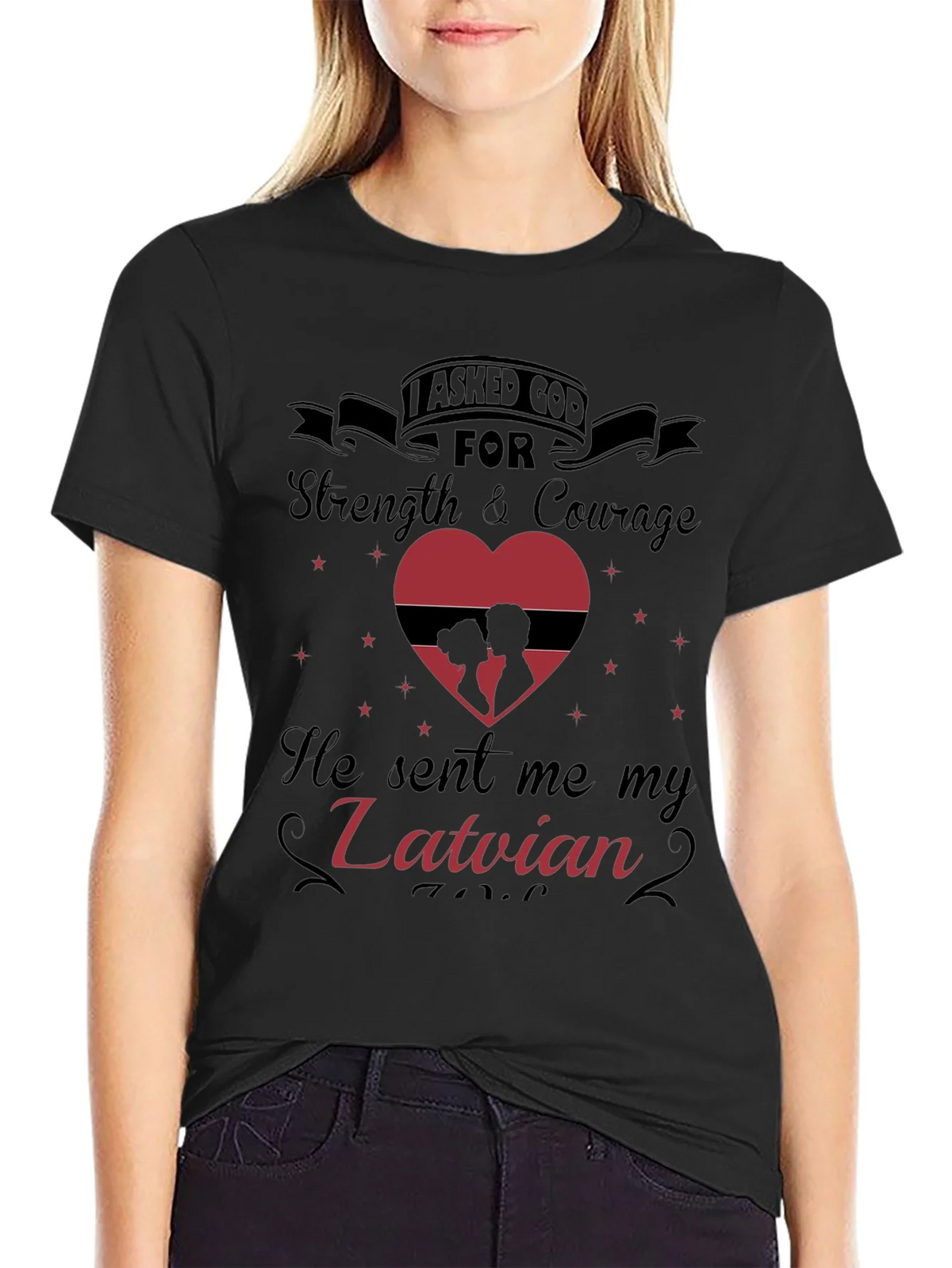 Latvian Love T-Shirt: I Asked God For You