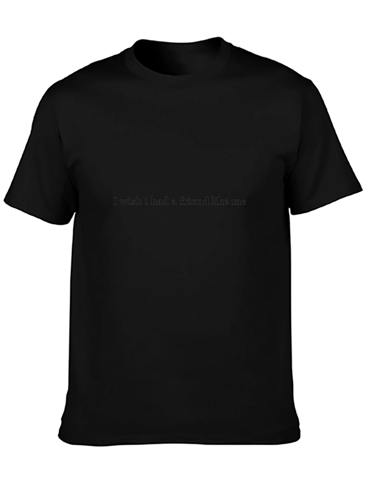 I Wish I Had A Friend Like Me Graphic Tee