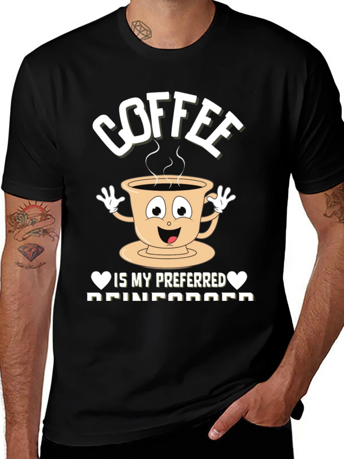 Coffee is my Preferred Reinforcement T-Shirt