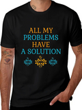 All My Problems Have A Solution Graphic Tee