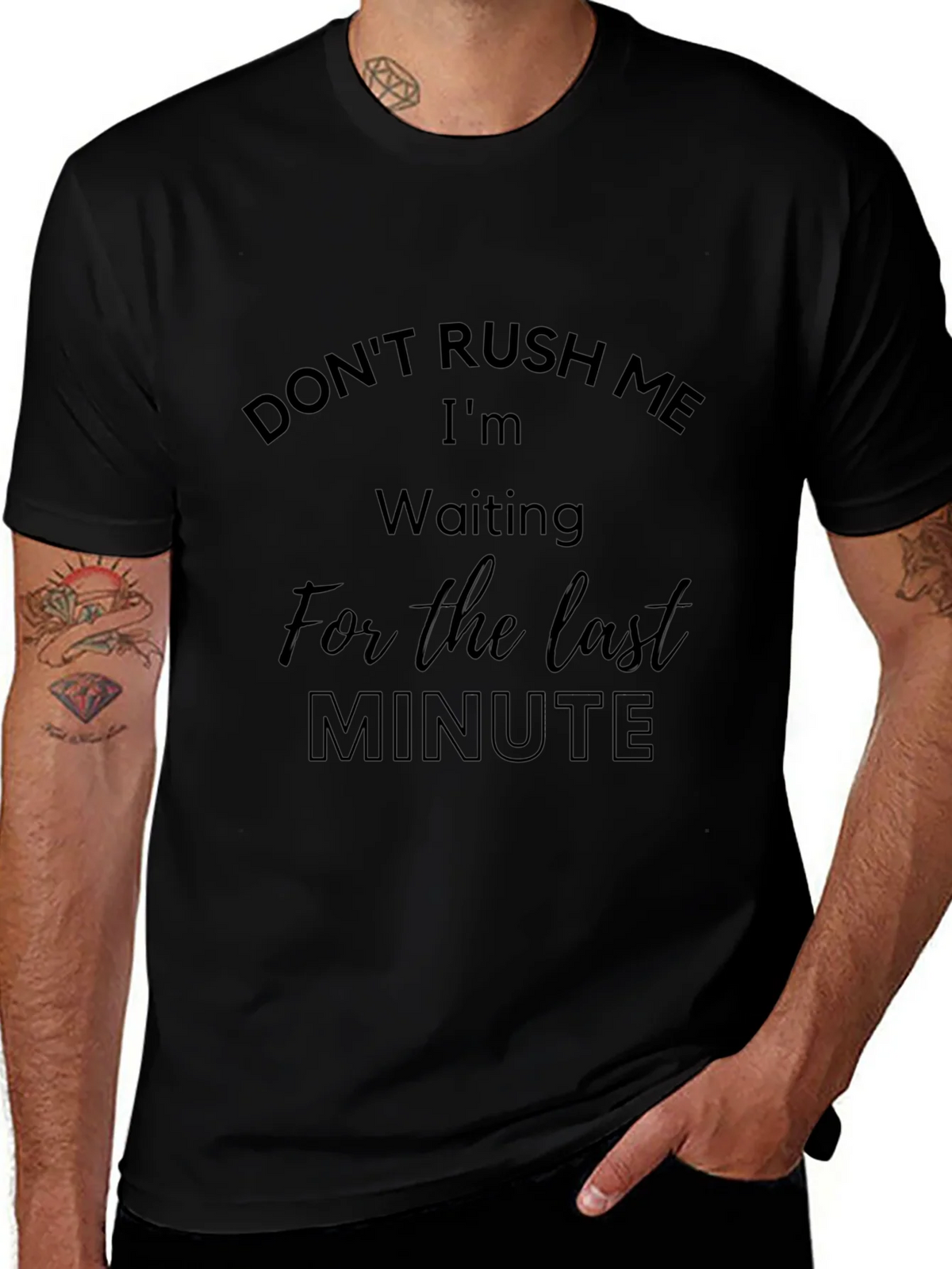 Dont Rush Me Funny T-Shirt