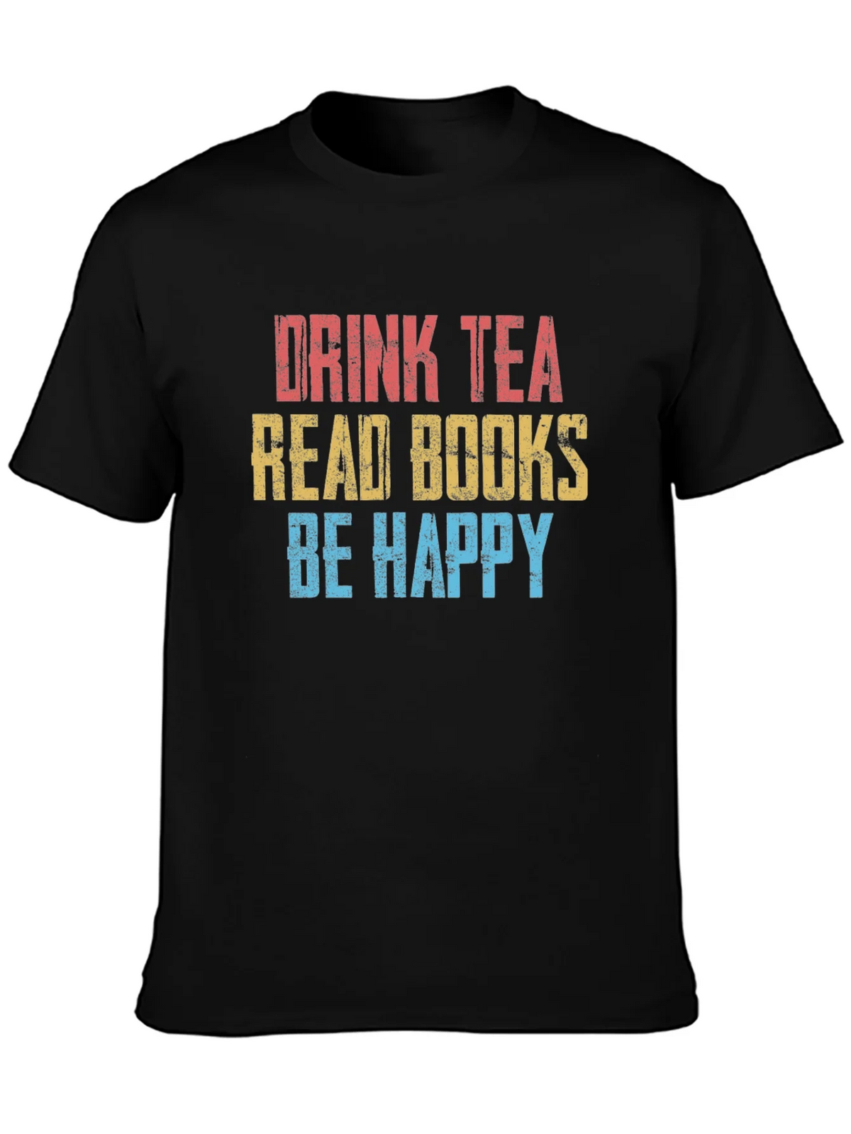 Drink Tea Read Books Be Happy T-Shirt