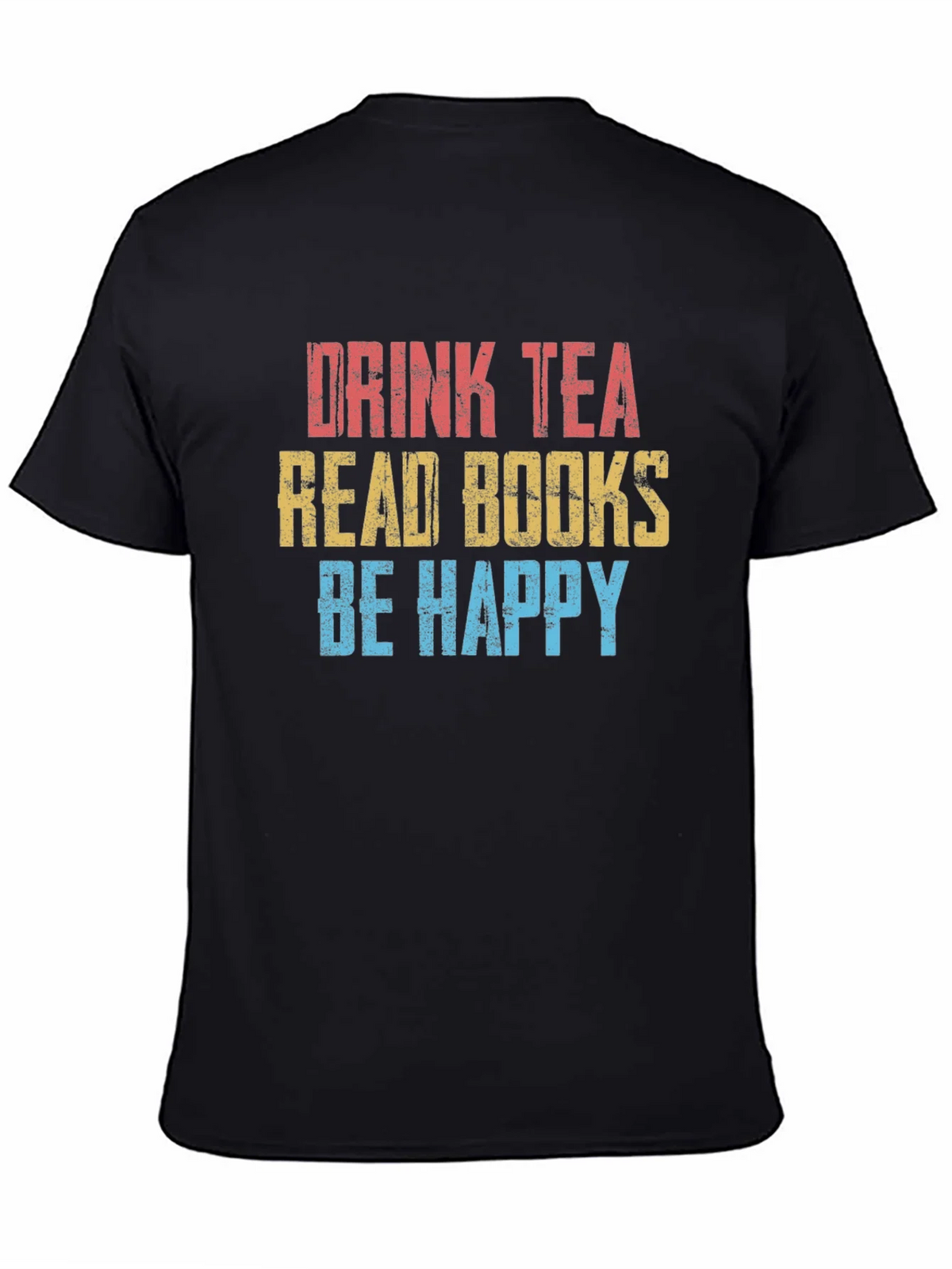 Drink Tea Read Books Be Happy T-Shirt