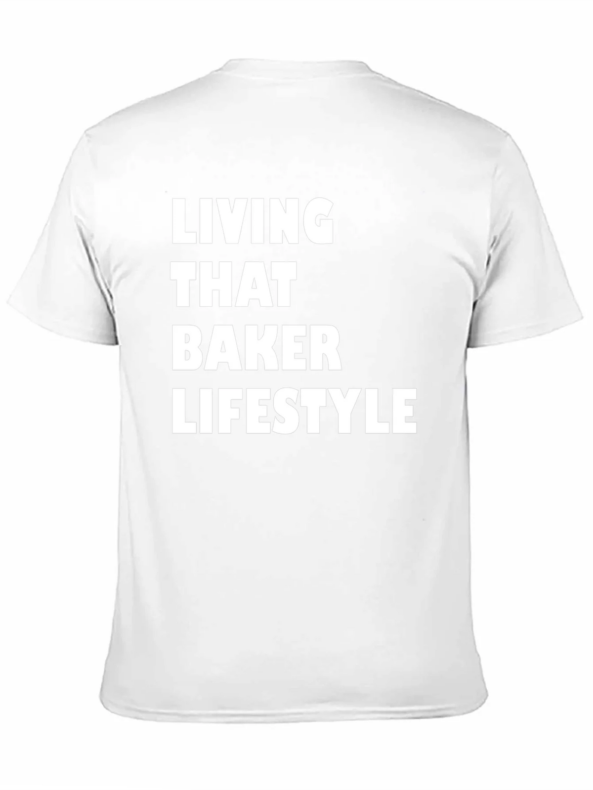 Living That Baker Lifestyle T-Shirt