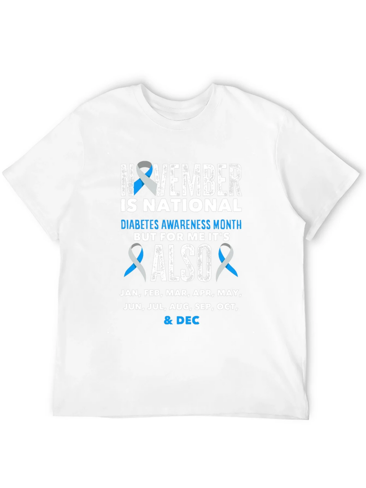 Diabetes Awareness All Year T-Shirt