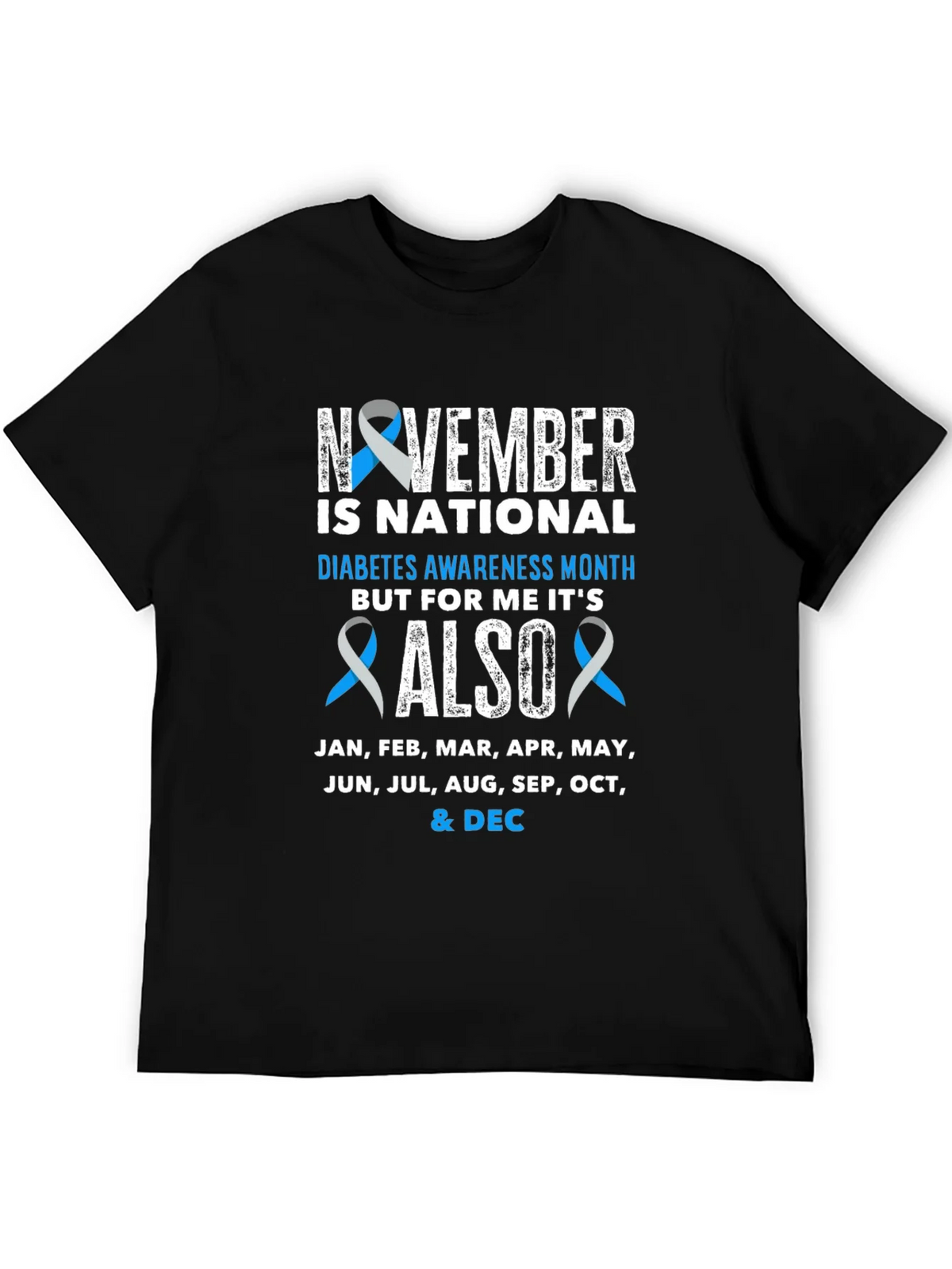 Diabetes Awareness All Year T-Shirt