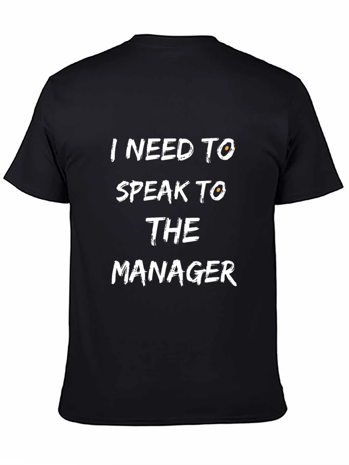 I Need To Speak To The Manager Black T-Shirt
