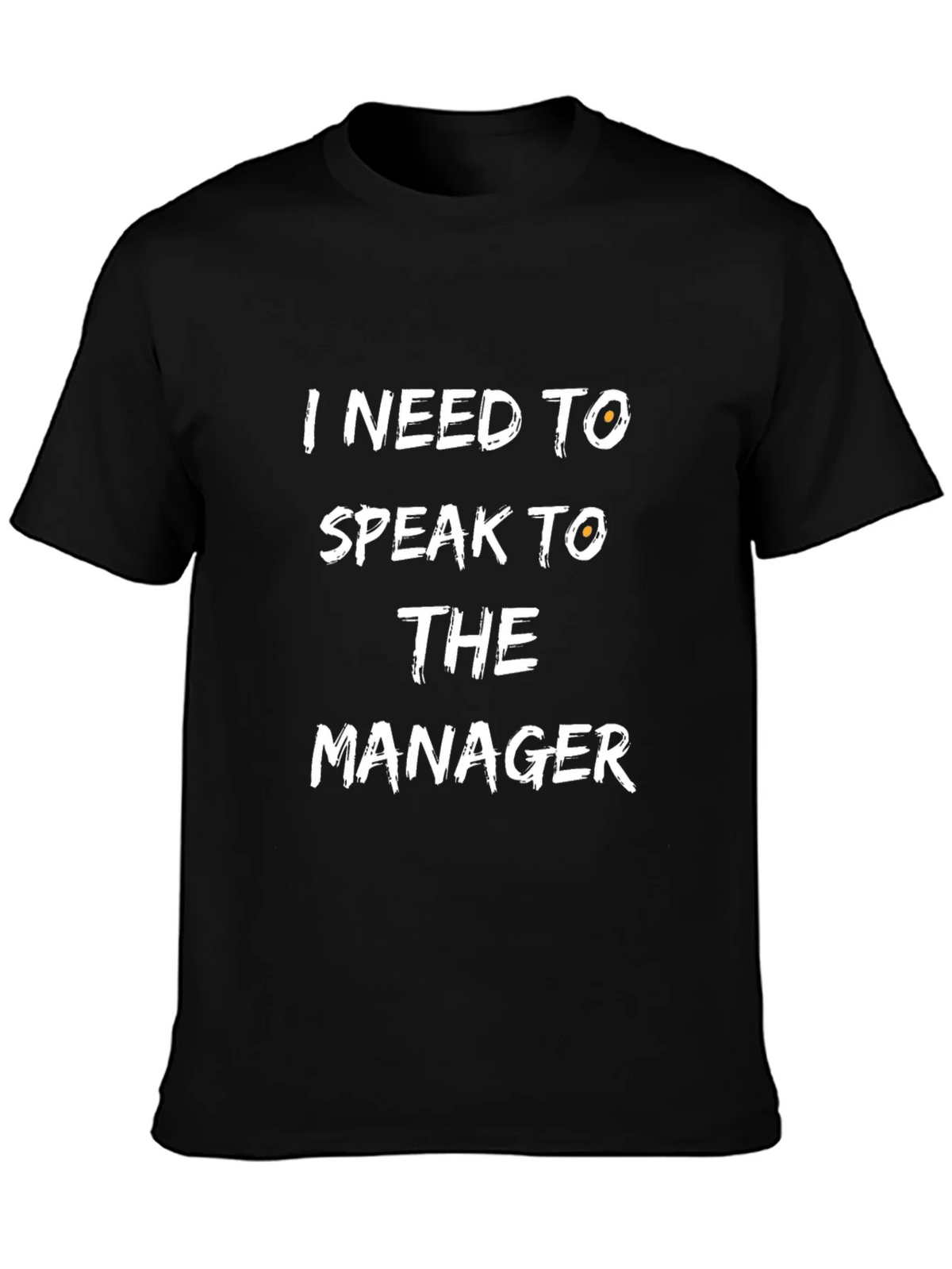 I Need To Speak To The Manager Black T-Shirt