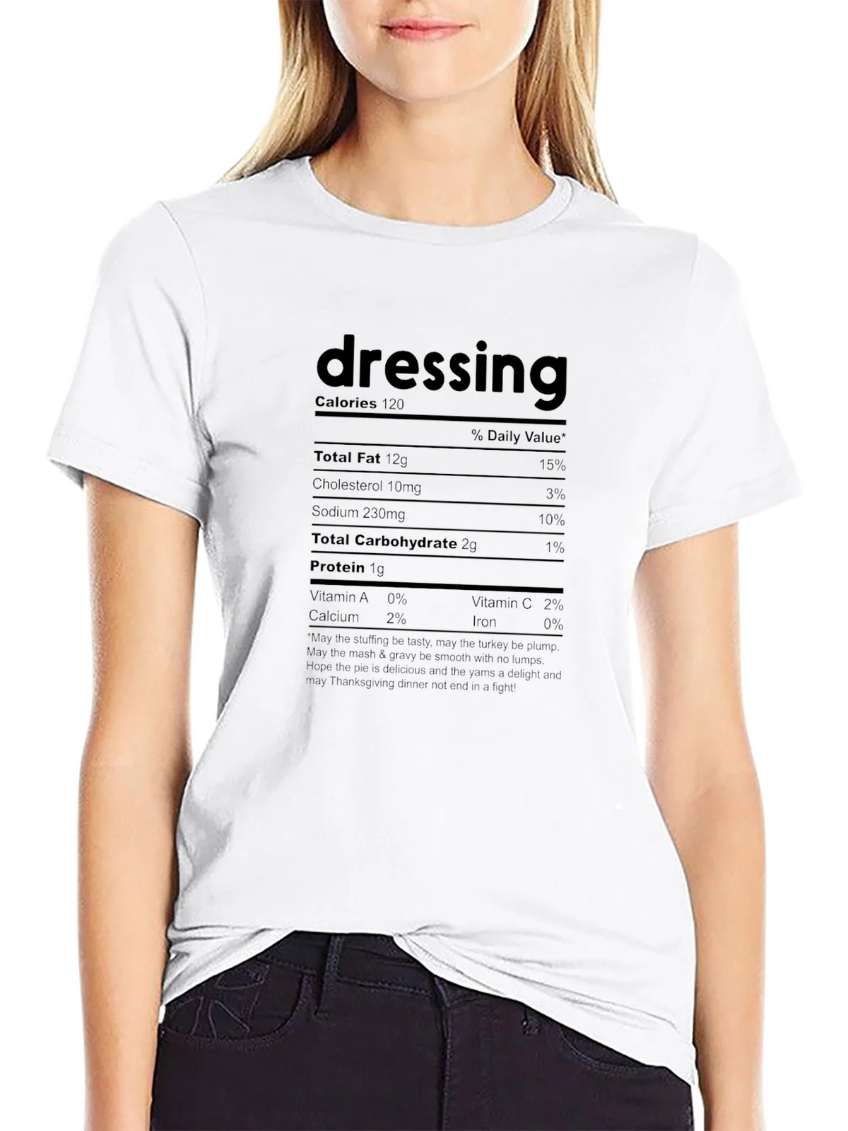 Dressing Nutrition Facts Funny Thanksgiving T-Shirt