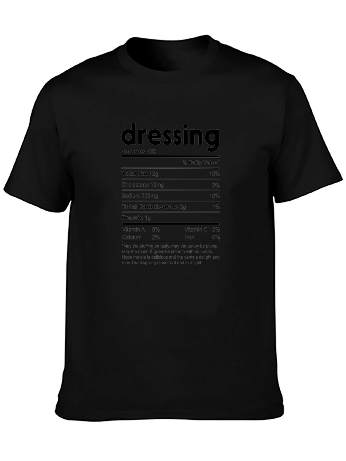 Dressing Nutrition Facts Funny Thanksgiving T-Shirt