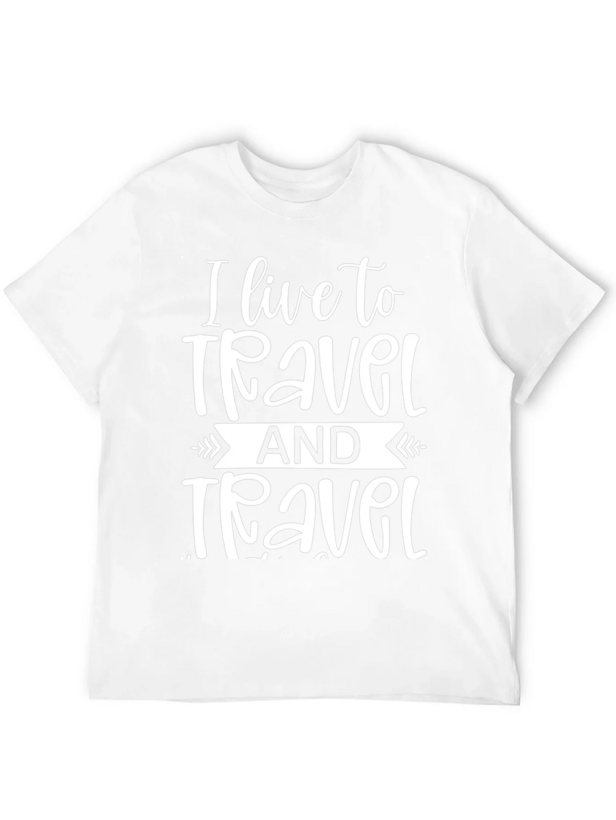 I Live to Travel Graphic T-Shirt