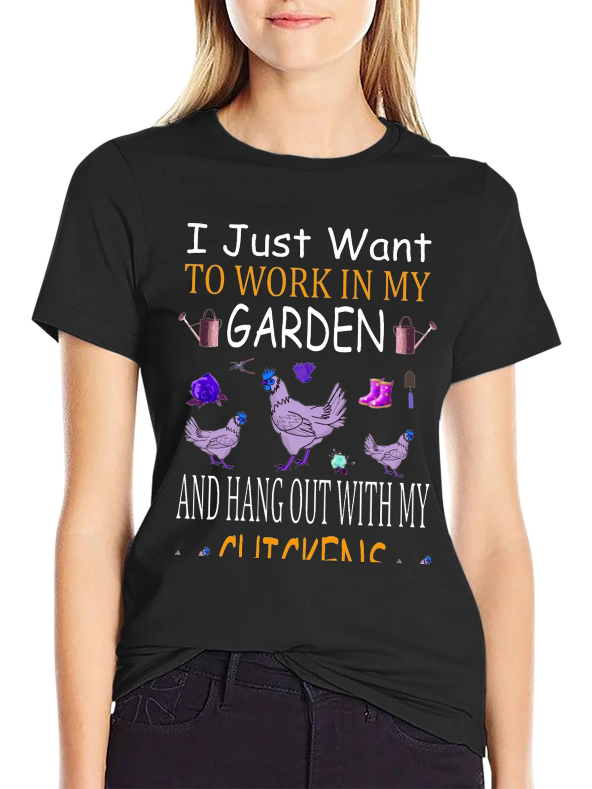 Garden & Chickens T-Shirt: Work in My Garden Tee
