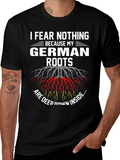 German Roots T-Shirt - I Fear Nothing