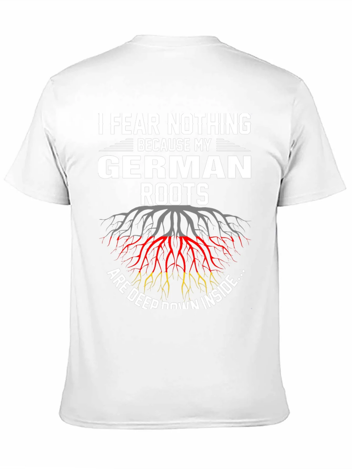 German Roots T-Shirt - I Fear Nothing