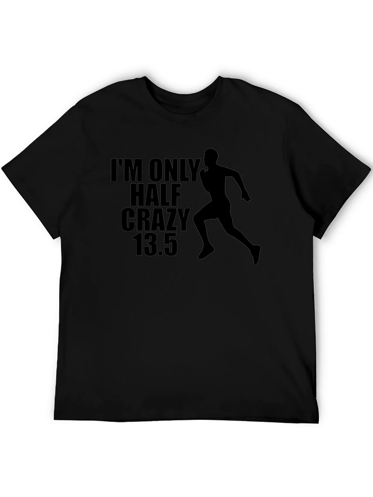 Half Crazy Marathon Runner T-Shirt