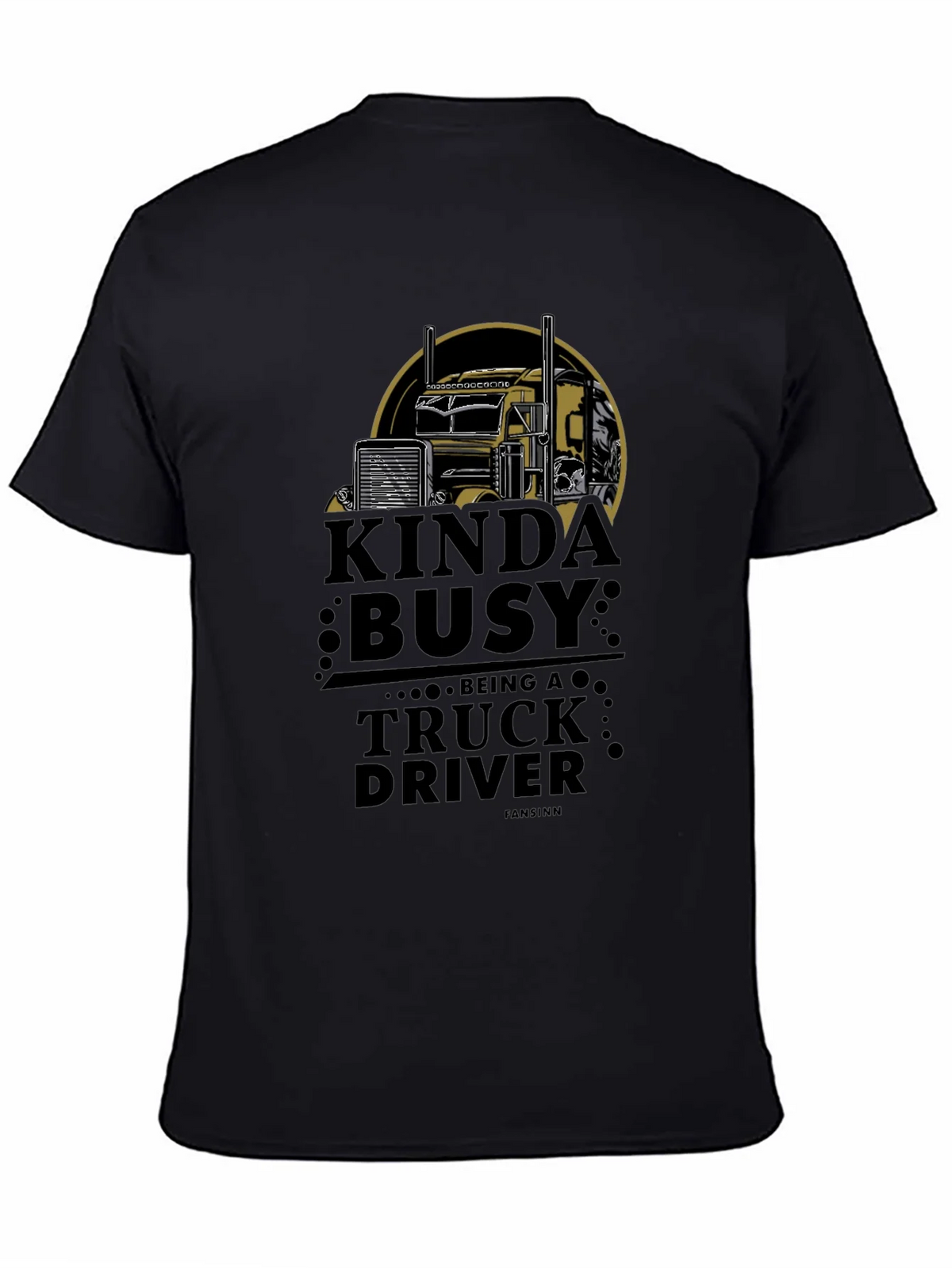 Kinda Busy Truck Driver Graphic T-Shirt