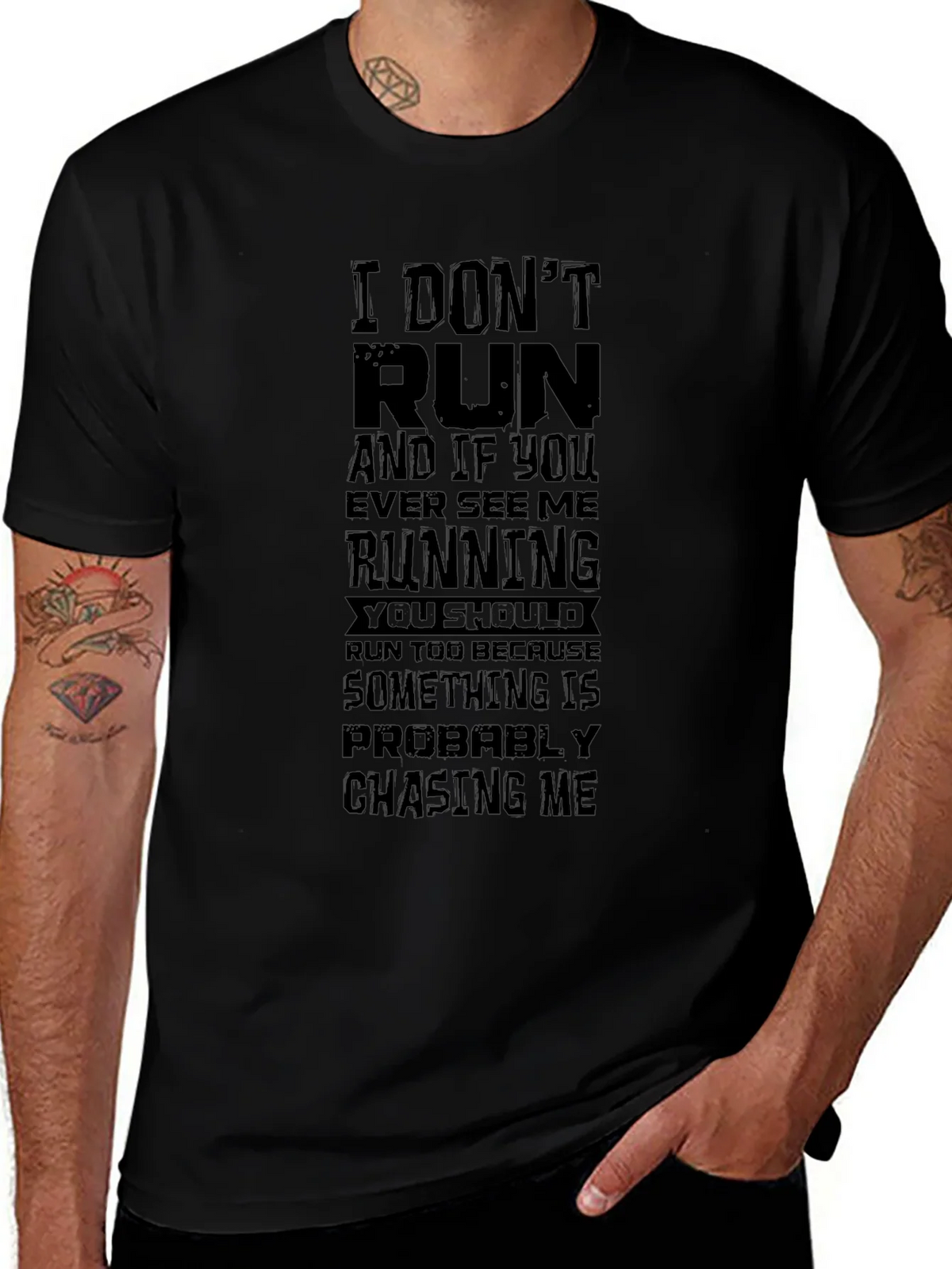 Funny Graphic T-Shirt: I Dont Run