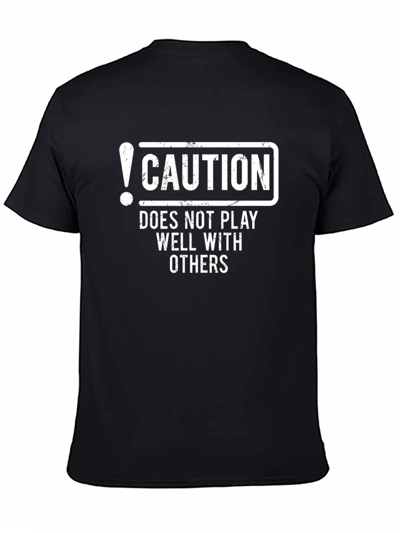 Caution: Does Not Play Well With Others - Funny Graphic T-Shirt
