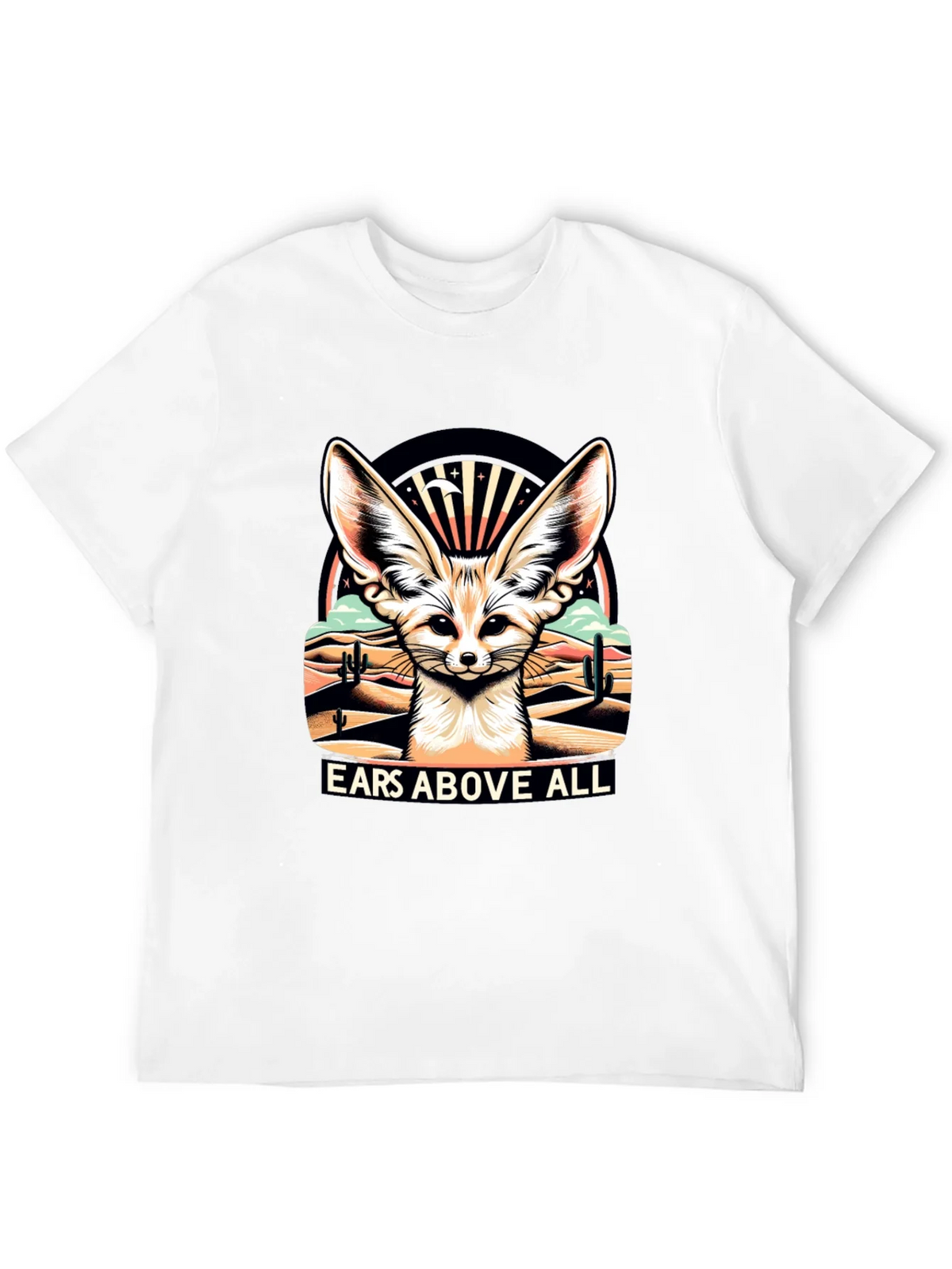 Ears Above All - Fennec Fox T-Shirt