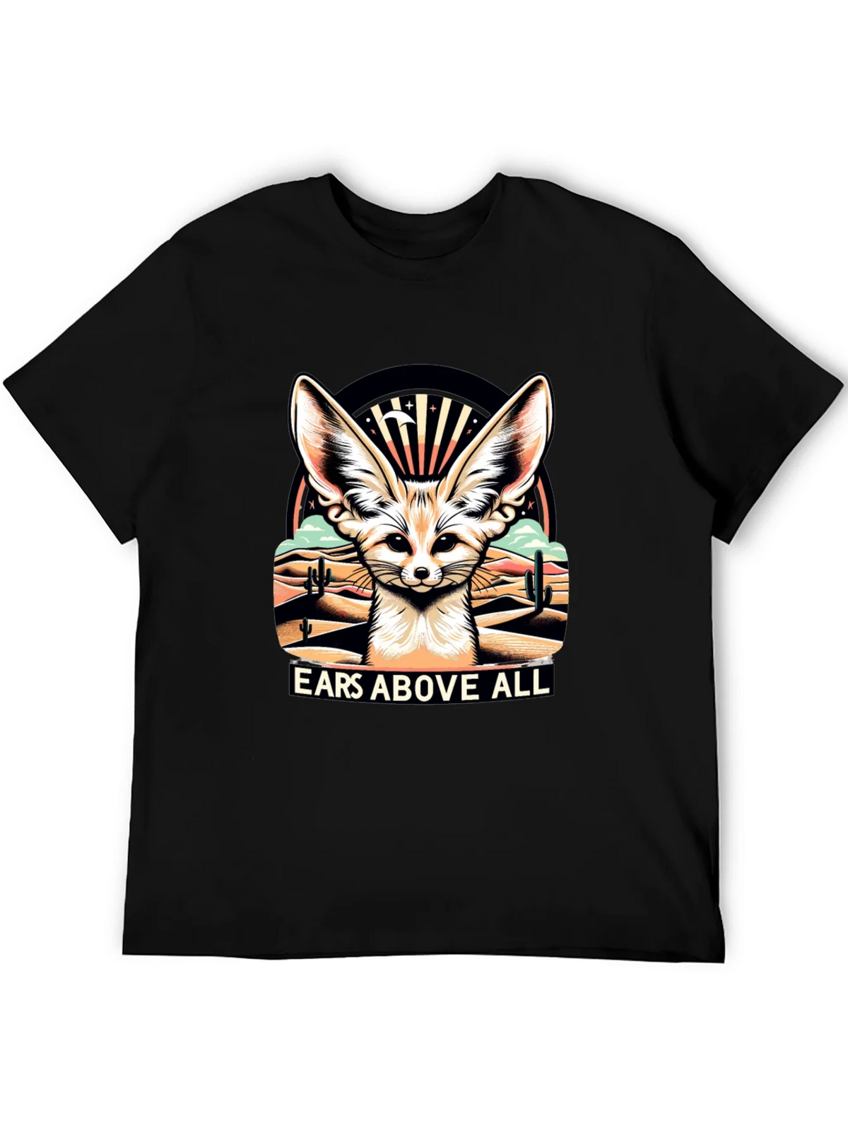 Ears Above All - Fennec Fox T-Shirt