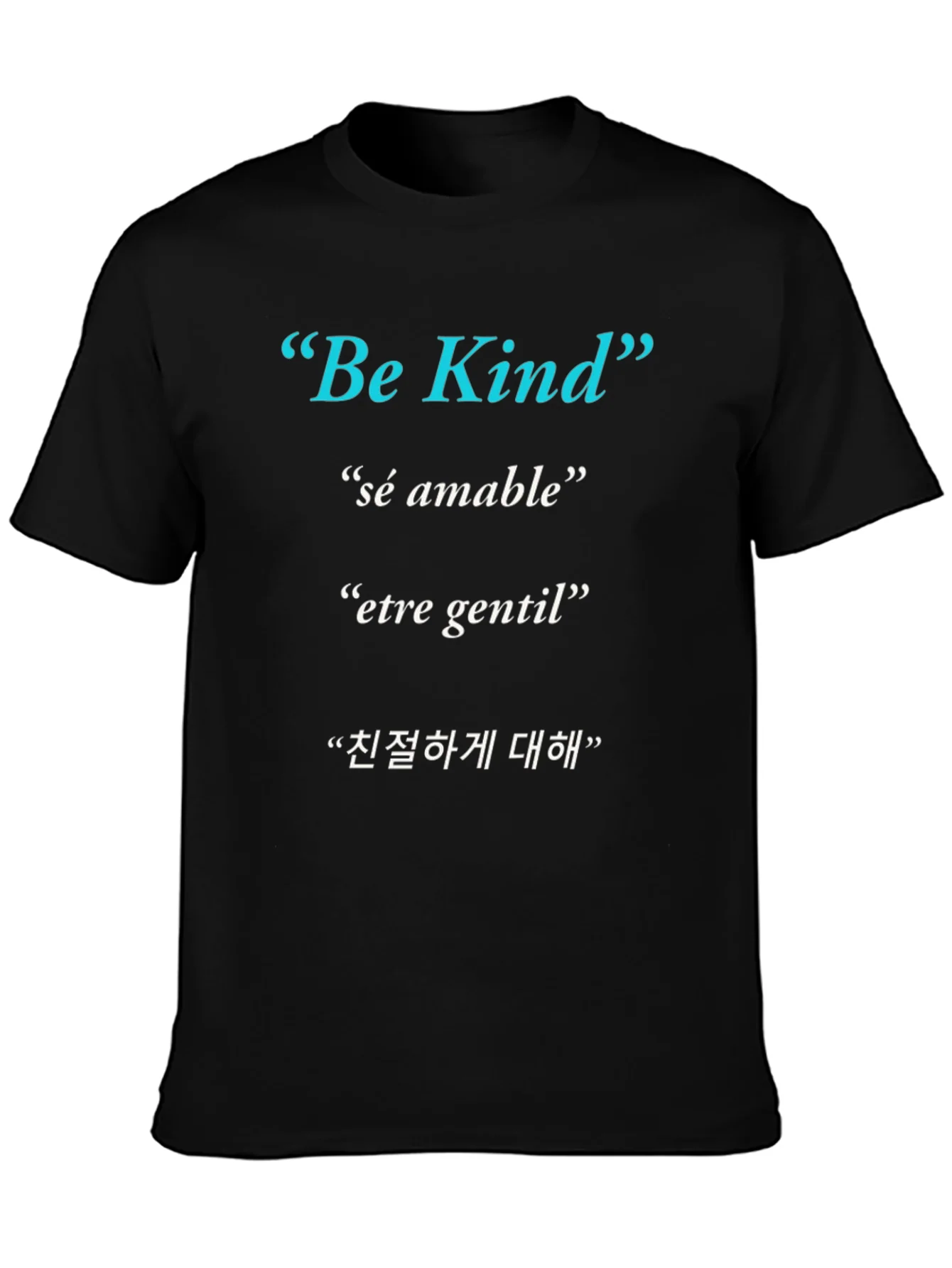 Be Kind T-Shirt - Multi-Lingual Kindness