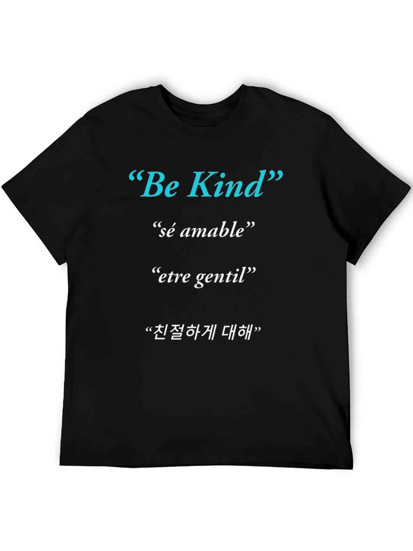 Be Kind T-Shirt - Multi-Lingual Kindness