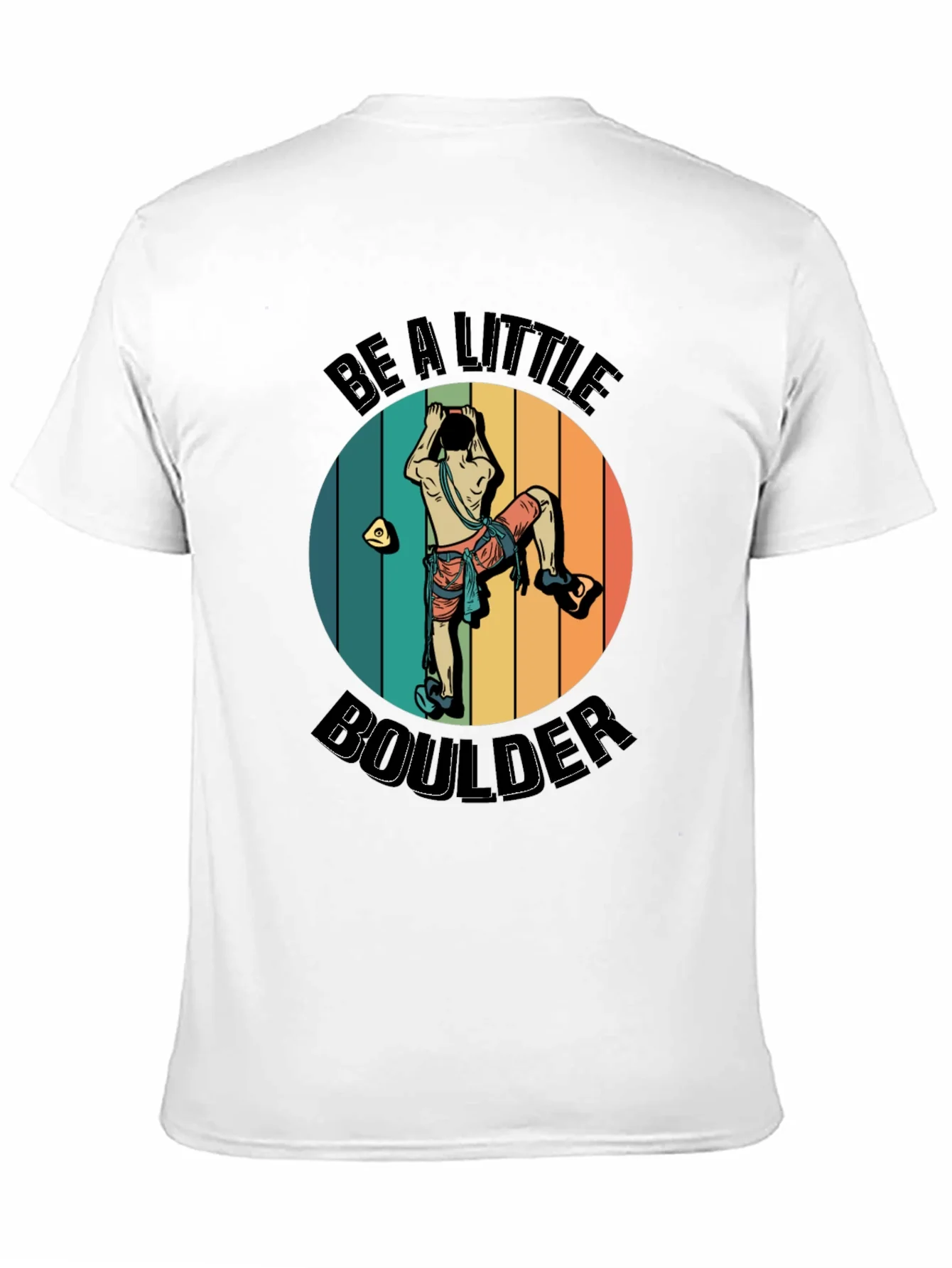 Be A Little Boulder Graphic Tee - Climbing Enthusiast